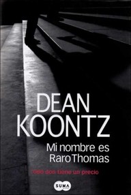 Libro: Mi nombre es Raro Thomas - Koontz, Dean R