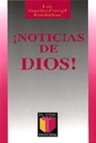Libro: ¡Noticias de Dios! - González-Carvajal Santabárbara, Luis