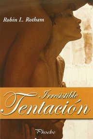 Libro: Irresistible tentación - Rotham, Robin