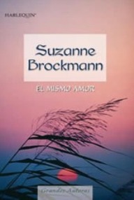 Libro: Altos, oscuros y peligrosos - 02 El mismo amor - Brockmann, Suzanne