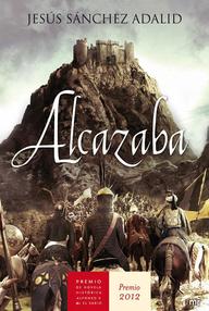Libro: Alcazaba - Sanchez Adalid, Jesús