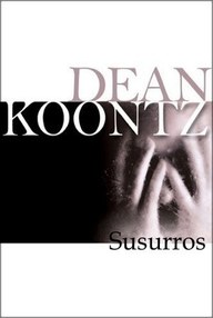 Libro: Susurros - Koontz, Dean R