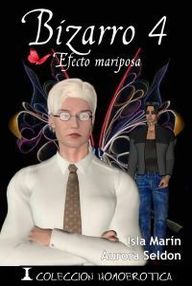 Libro: Bizarro - 04 Efecto Mariposa - Seldon, Aurora & Marín, Isla