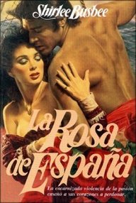 Libro: La Rosa de España - Elaine Busbee, Shirlee