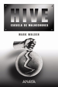 Libro: HIVE - Escuela de malhechores - Walden, Mark