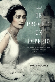 Libro: Te prometo un Imperio - Vilches, Juan