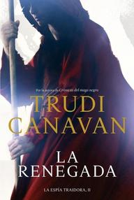 Libro: La Espía Traidora - 02 La renegada - Trudi Canavan