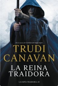 Libro: La Espia Traidora - 03 La reina traidora - Trudi Canavan
