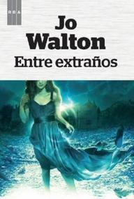 Libro: Entre extraños - Walton, Jo
