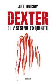 Libro: Dexter - 05 Dexter, el asesino exquisito - Lindsay, Jeff