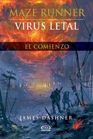 Libro: El corredor del laberinto - 00 Precuela Virus letal. El comienzo - Dashner, James