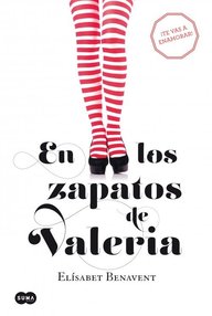 Libro: Valeria - 01 En los zapatos de Valeria - Elísabet Benavent