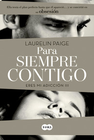 Libro: Eres mi adicción - 03 Para siempre contigo - Laurelin Paige