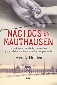 Libro: Nacidos en Mauthausen - Holden, Wendy