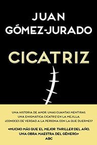 Libro: Cicatriz - Gómez-Jurado, Juan