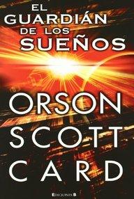 Libro: El guardián de los sueños - Scott Card, Orson