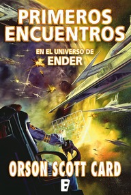 Libro: La Saga de Ender - Precuela Primeros Encuentros - Scott Card, Orson