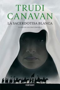 Libro: Era de los cinco dioses - 01 La sacerdotisa blanca - Trudi Canavan