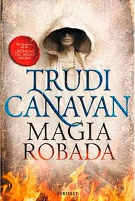 Libro: La Ley del Milenio - 01 Magia Robada - Trudi Canavan