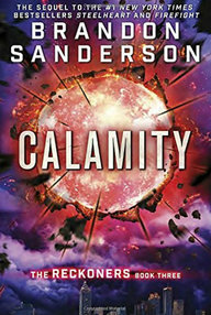 Libro: Reckoners - 03 Calamity - Sanderson, Brandon