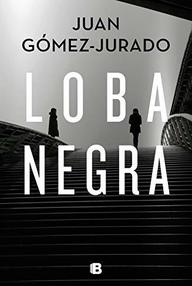 Libro: Loba negra - Gómez-Jurado, Juan