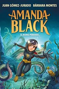 Libro: El Reino Perdido. Amanda Black 8 - Gómez-Jurado, Juan