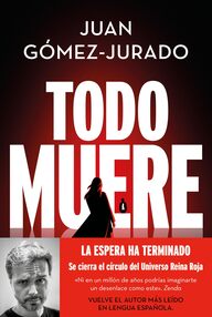 Libro: Todo muere - Todo arde 3 - Gómez-Jurado, Juan