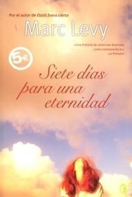 Libro: Siete días para una eternidad - Levy, Marc