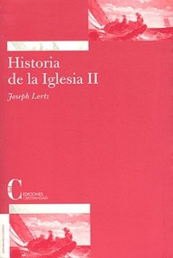 Libro: Historia de la iglesia - Tomo 02 - Lortz, Joseph