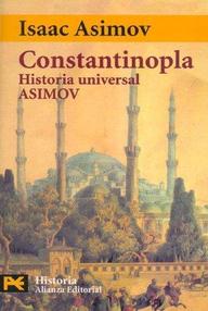 Libro: HUA, Historia Universal Asimov - 07 Constantinopla. El Imperio Olvidado - Asimov, Isaac