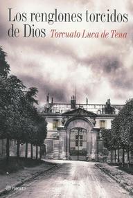Libro: Los renglones torcidos de Dios - Luca de Tena, Torcuato
