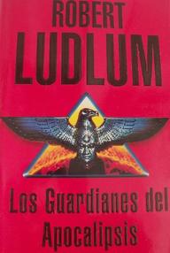 Libro: Los Guardianes del Apocalipsis - Ludlum, Robert