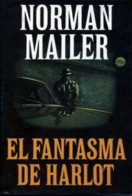 Libro: El fantasma de Harlot - Mailer, Norman
