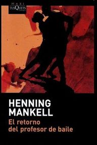 Libro: El retorno del profesor de baile - Mankell, Henning