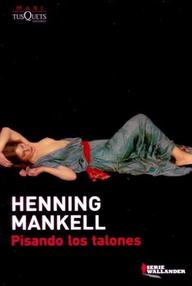 Libro: Kurt Wallander - 07 Pisando los talones - Mankell, Henning