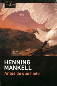 Libro: Kurt Wallander - 11 Antes de que hiele - Mankell, Henning