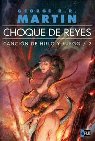 Libro: Canción de Hielo y Fuego - 02 Choque de Reyes - Martin, George R. R.