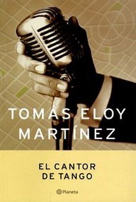 Libro: El cantor de tango - Martínez, Tomás Eloy