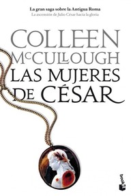 Libro: Roma - 04 Las mujeres de César - McCullough, Colleen
