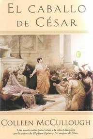 Libro: Roma - 06 El caballo de César - McCullough, Colleen