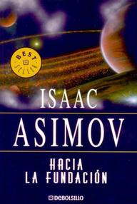 Libro: Fundación - 02 Hacia la Fundación - Asimov, Isaac