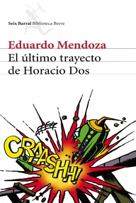 Libro: El último Trayecto de Horacio Dos - Eduardo Mendoza