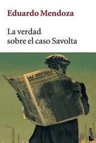 Libro: La verdad sobre el caso Savolta - Eduardo Mendoza