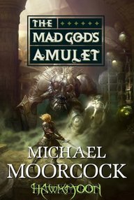 Libro: Dorian Hawkmoon - 02 El amuleto del Dios Loco - Moorcock, Michael