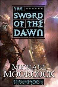 Libro: Dorian Hawkmoon - 03 La espada del amanecer - Moorcock, Michael