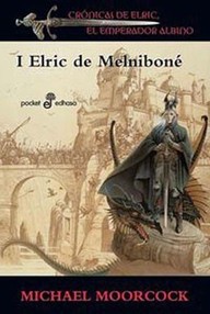 Libro: Elric de Melniboné - 01 Elric de Melniboné - Moorcock, Michael