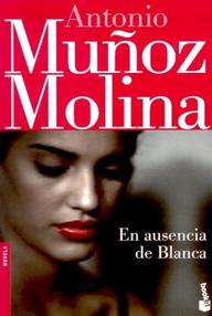 Libro: En ausencia de Blanca - Muñoz Molina, Antonio