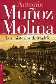 Libro: Los misterios de Madrid - Muñoz Molina, Antonio