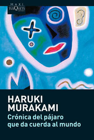 Libro: Crónica del pájaro que da cuerda al mundo - Murakami, Haruki