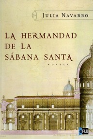 Libro: La hermandad de la Sábana Santa - Navarro, Julia
